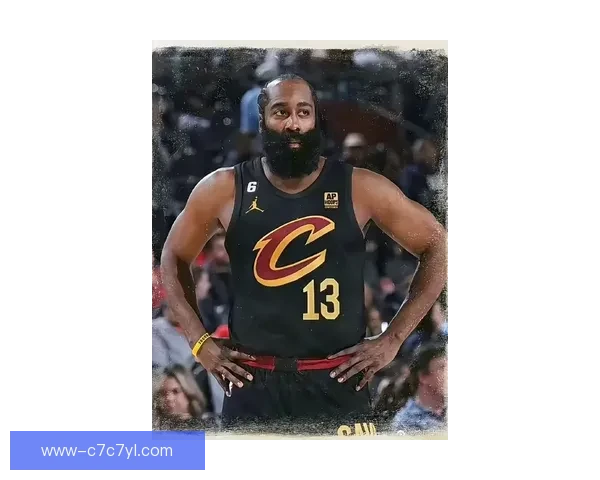 哈登加盟骑士表现惊艳领胜场